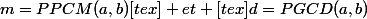 m=PPCM(a,b)[tex] et [tex]d=PGCD(a,b)
