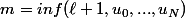 m=inf(\ell+1,u_0,...,u_N)