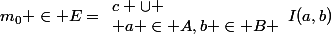 m_0 \in E=\begin{array} c \big{\cup} \\ a \in A,b \in B \end{array}I(a,b)