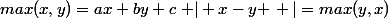 max(x,y)=ax+by+c\left | x-y \right |=max(y,x)