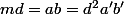 md=ab=d^2a'b'