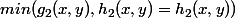 min(g_2(x,y),h_2(x,y)=h_2(x,y))