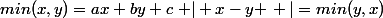 min(x,y)=ax+by+c\left | x-y \right |=min(y,x)