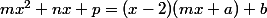 mx^2+nx+p=(x-2)(mx+a)+b