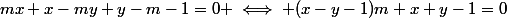 mx+x-my+y-m-1=0 \iff (x-y-1)m+x+y-1=0