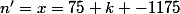 n'=x=75 k -1175