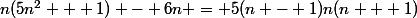 n(5n^2 + 1) - 6n = 5(n - 1)n(n + 1)