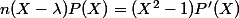 n(X-\lambda)P(X)=(X^2-1)P'(X)