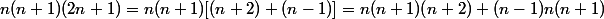 n(n+1)(2n+1)=n(n+1)[(n+2)+(n-1)]=n(n+1)(n+2)+(n-1)n(n+1)