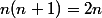n(n+1)=2n