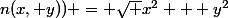 n(x, y)) = \sqrt {x^2 + y^2}