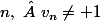 n,\  v_n\not= 1