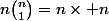 n\binom{n}{1}=n\times n