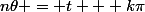 n\theta = t + k\pi