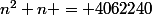 n^{2}+n = 4062240