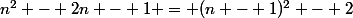 n^2 - 2n - 1 = (n - 1)^2 - 2