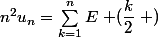 n^2u_n=\sum_{k=1}^{n}E\left (\dfrac{k}{2}\right )