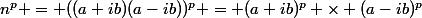 n^p = ((a+ib)(a-ib))^p = (a+ib)^p \times (a-ib)^p