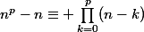 n^p-n\equiv \prod_{k=0}^{p}(n-k)