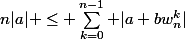 n|a| \le \sum_{k=0}^{n-1} |a+bw_n^k|