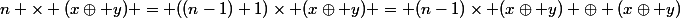 n \times (x\oplus y) = ((n-1)+1)\times (x\oplus y) = (n-1)\times (x\oplus y) \oplus (x\oplus y)