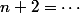 n+2=\cdots