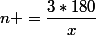 n =\dfrac{3*180}{x}
