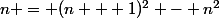 n = (n + 1)^2 - n^2