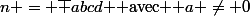 n = \bar {abcd} $ avec $ a \ne 0