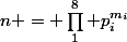 n = \prod_1^8 p_i^{m_i}