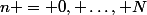 n = 0, \ldots, N