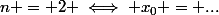 n = 2 \iff x_0 = ...