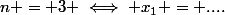 n = 3 \iff x_1 = ....