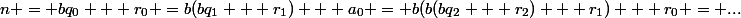 n = bq_0 + r_0 =b(bq_1 + r_1) + a_0 = b(b(bq_2 + r_2) + r_1) + r_0 = ...