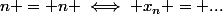 n = n \iff x_n = ...