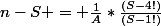 n-S = \frac{1}{A}*\frac{(S-4!)}{(S-1!)}