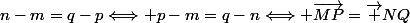 n-m=q-p\Longleftrightarrow p-m=q-n\Longleftrightarrow \overrightarrow{MP}=\overrightarrow {NQ}