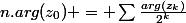 n.arg(z_0) = \sum{\frac{arg(z_k)}{2^k}}