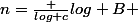 n=\frac {log c}{log B} 