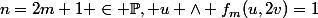 n=2m+1 \in \mathbb{P}, u \wedge f_m(u,2v)=1
