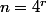 n=4^r