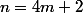 n=4m+2