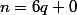 n=6q+0