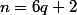 n=6q+2