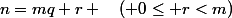 n=mq+r \quad( 0\leq r<m)