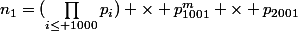 n_1=(\prod_{i\le 1000}p_i) \times p_{1001}^m \times p_{2001}