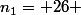 n_1= 26 