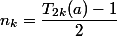 n_k=\dfrac{T_{2k}(a)-1}2