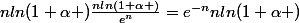 nln(1+\alpha )\frac{nln(1+\alpha )}{e^n}=e^{-n}nln(1+\alpha )