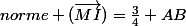 norme (\vec{MI})=\frac{3}{4} AB